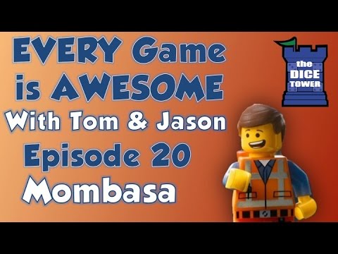 Every Game is Awesome 20: Mombasa