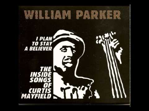 William Parker - Freddie's Dead (Curtis Mayfield)