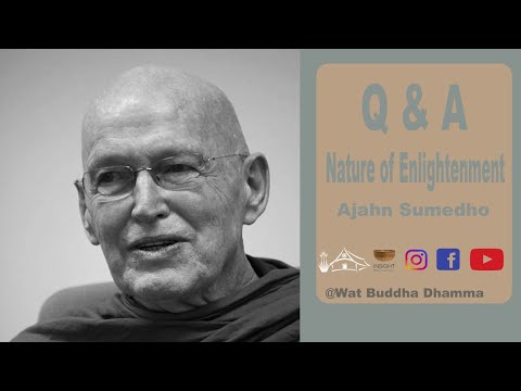 Ajahn Sumedho | Q&A  Nature of Enlightenment