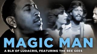 "Magic Man" --  a bad lip reading of Ludacris and The Bee Gees