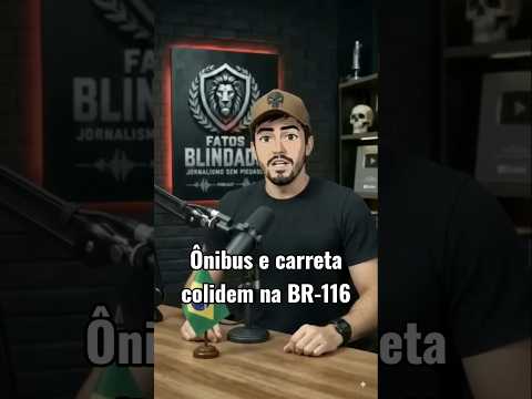 TRAGÉDIA NA BR-116: Ônibus e carreta colidem e deixam 6 mortos em MG