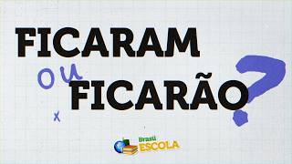 Ficaram ou ficarão - Brasil Escola