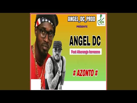 Azonto - Angel DC feat Abarango Kerozene