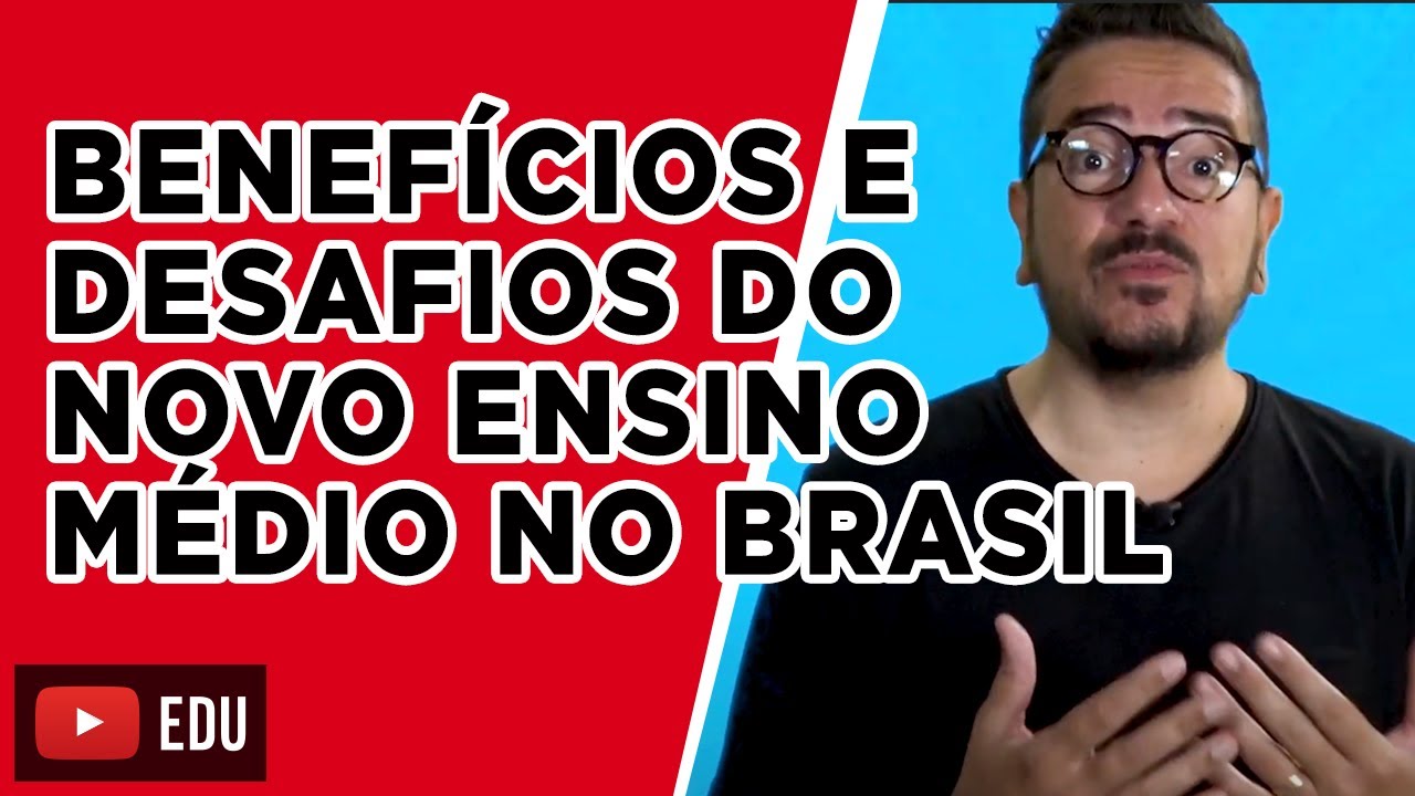 Benefícios e desafios do Novo Ensino Médio no Brasil | Aprendi com o Papai
