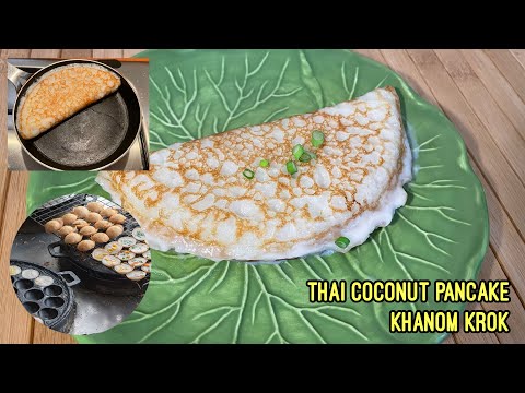 Thai Coconut  Pancakes | Khanom Krok | Kanom Krok | Thai Coconut Pancake | Thai Dessert