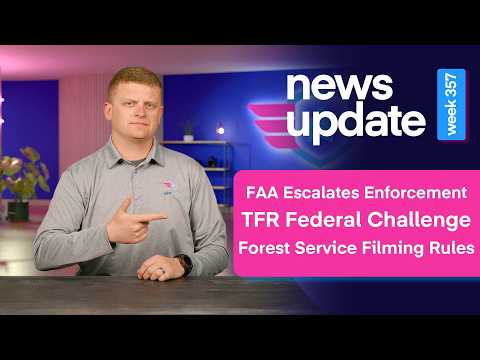 Drone News: FAA Escalates Enforcement, TFR Federal Challenge, Forest Service Updates Filming Rules