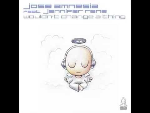 Jose Amnesia feat. Jennifer Rene - Wouldn't Change A Thing (Blake Jarrell Remix)