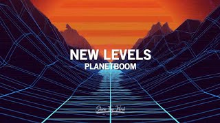 New Levels (Lyrics) - Planetboom