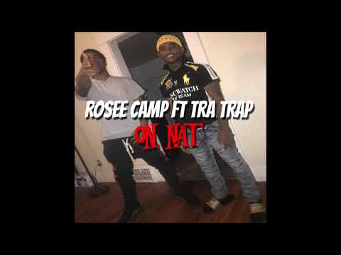 ROSEE CAMP FEAT TRA TRAP - ON NAT