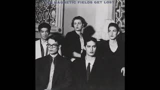 The Magnetic Fields - Love Is Lighter Than Air