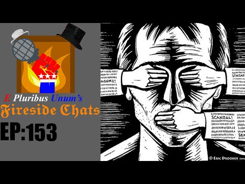 E Pluribus Unum's Fireside Chats Episode 153: The Censorship Debate