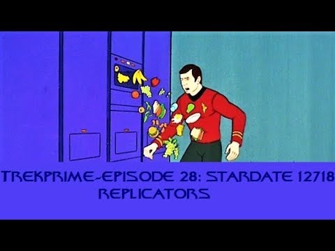 TrekPrime-Episode 28: Replicators