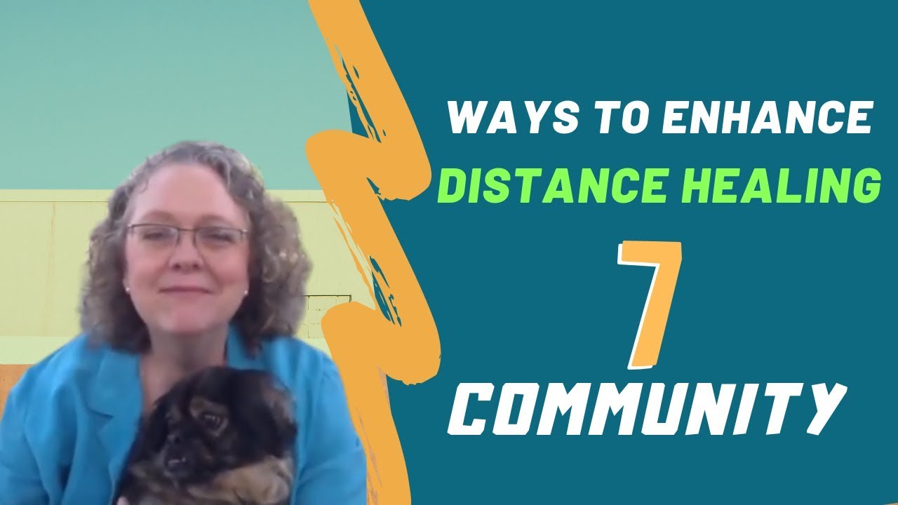 Community  - Ways to enhance distance healing