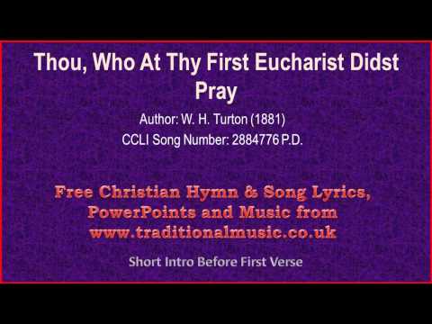 Thou, Who at Thy First Eucharist Piano Performance Video