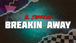 Download lagu Al Jarreau – Breakin Away (Lyrics) mp3