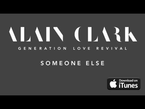 Alain Clark - Someone Else (Official Audio)