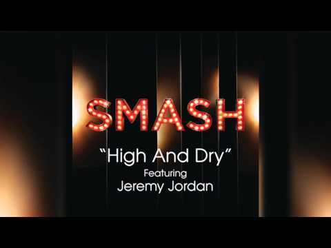 High And Dry - SMASH Cast