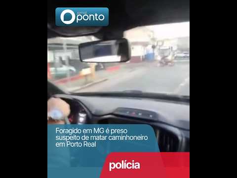 Suspeito de m@tar caminhoneiro em Porto Real é preso após quase dois meses foragido em MG