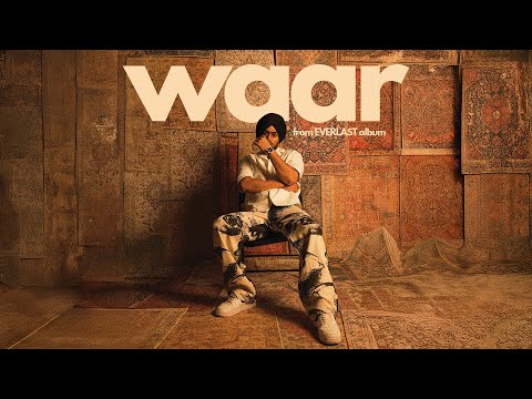 7. WAAR - Juss X Master Saleem X MixSingh | EVERLAST 💿