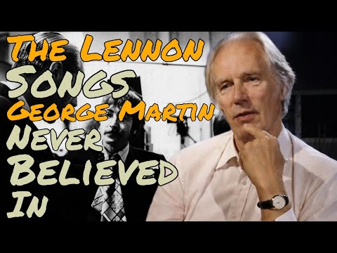 10 Lennon Songs George Martin Never Fully Believed In