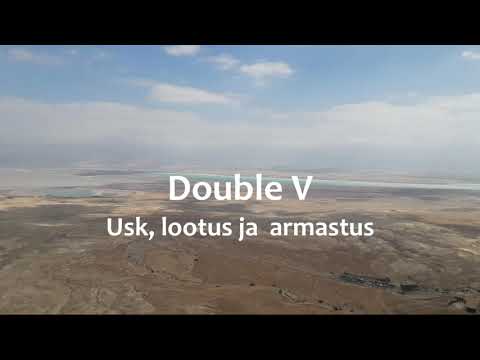 Double V - Usk, lootus ja armastus