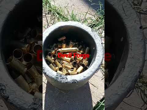 Melting brass bullet casings in devil forge fun hobby