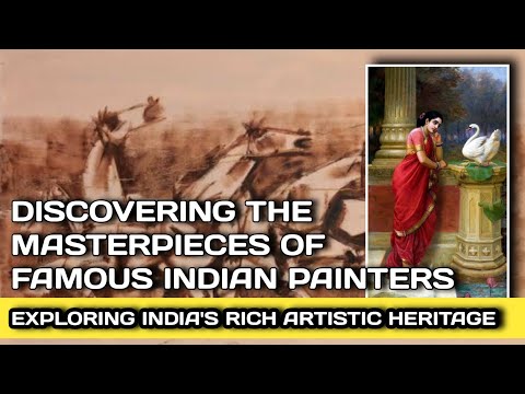 Famous Indian Painters and Their Masterpieces: A Journey Through India's Rich Artistic Heritage