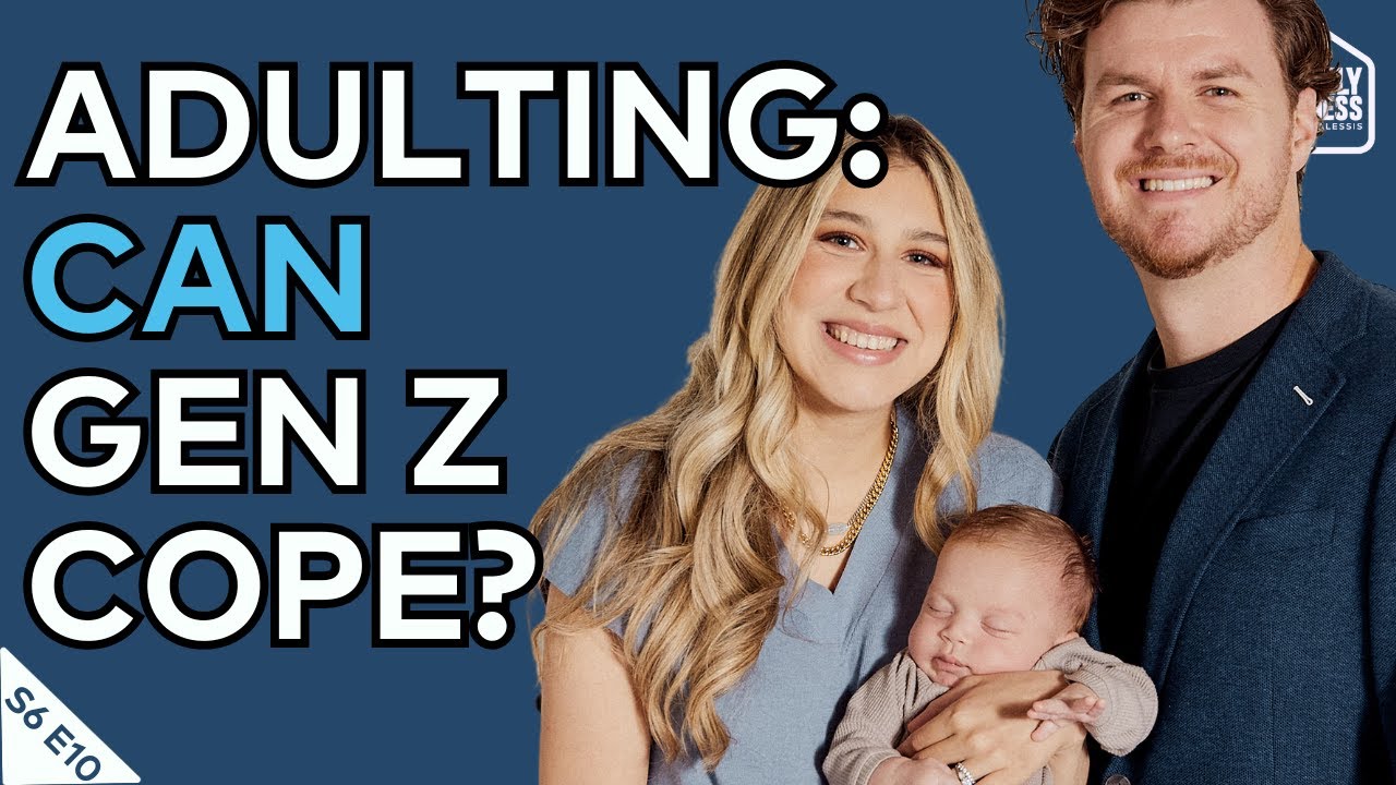 Afraid Of Adulting? Why (and How) Gen Z Can Handle Real-Life Responsibilities | S6 E9 Afraid Of Adulting? Why (and How) Gen Z Can Handle Real-Life Responsibilities | S6 E9