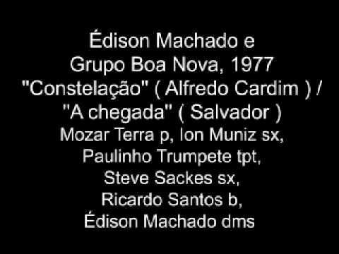 Édison Machado e Boa Nova '' Constelação '' ( Alfredo Cardim , 1977 )