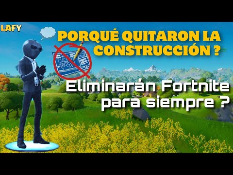 Porqué Quitaron la Construcción en Fortnite? - Eliminarán Fortnite para Siempre
