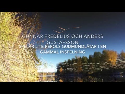 Gunnar Fredelius och Anders Gustafsson i en gammal inspelning
