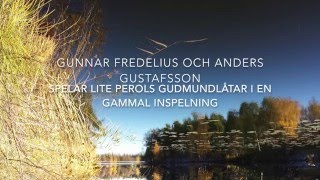 Gunnar Fredelius och Anders Gustafsson i en gammal inspelning