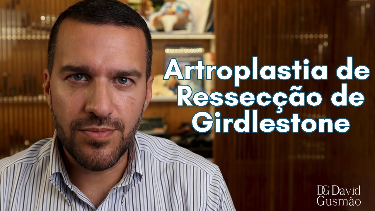 Cirurgia de Girldestone no quadril. (remoção da cabeça femoral)Quando se usa? Dr. David Gusmão