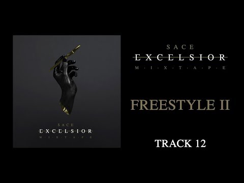 SACE - Freestyle II - Excelsior mixtape #12