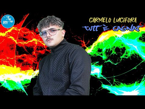 Carmelo Lucifora - Tutt è cagnat ( Ufficiale 2025 )