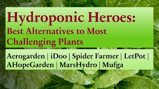 Best Alternatives to Most Challenging Plants, Hydroponics Growing