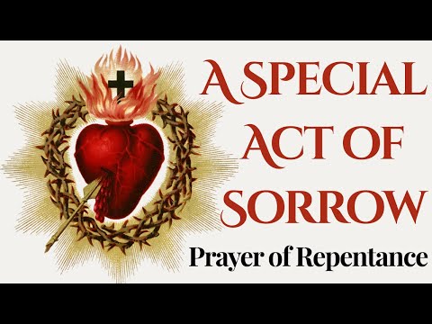 A Special Act of Sorrow - (Prayer of Repentance)