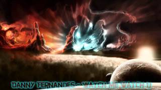 Danny Fernandes - Watch Me Watch U [HQ]