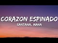Santana - Corazon Espinado (Letra/Lyrics) ft. Mana