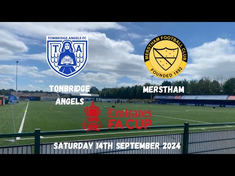 FINALLY WON AN FA CUP TIE - Tonbridge Angels 2-1 Merstham 14/09/2024