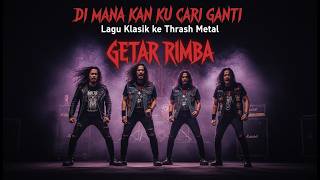 Download lagu DI MANA KAN KU CARI GANTI ( COVER )| Lagu Klasik P. Ramlee di Metal-kan oleh GETAR RIMBA mp3 Download lagu DI MANA KAN KU CARI GANTI ( COVER )| Lagu Klasik P. Ramlee di Metal-kan oleh GETAR RIMBA mp3