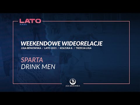 LIGA BEMOWSKA / LATO 2021 / SPARTA - DRINK MEN