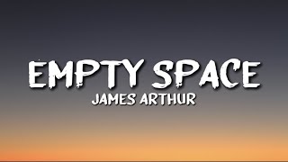 James Arthur - Empty Space (Lyrics)