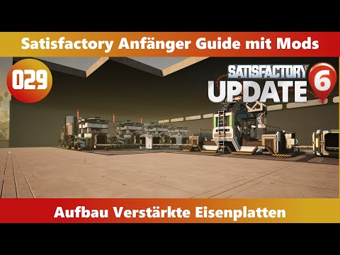 Satisfactory [Tutorial-Serie] - 28 - Aufbau Verstärkte Eisenplatten [Deutsch|Gameplay]