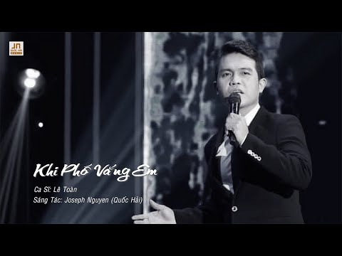 Khi phố vắng em - Lê Toàn