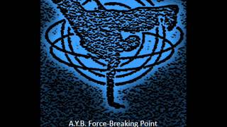 A.Y.B. Force-Breaking Point