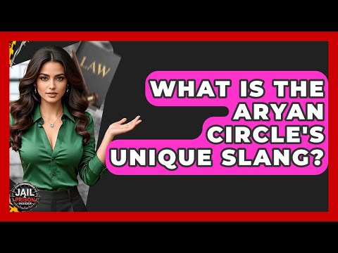 What Is The Aryan Circle's Unique Slang? - Jail & Prison Insider