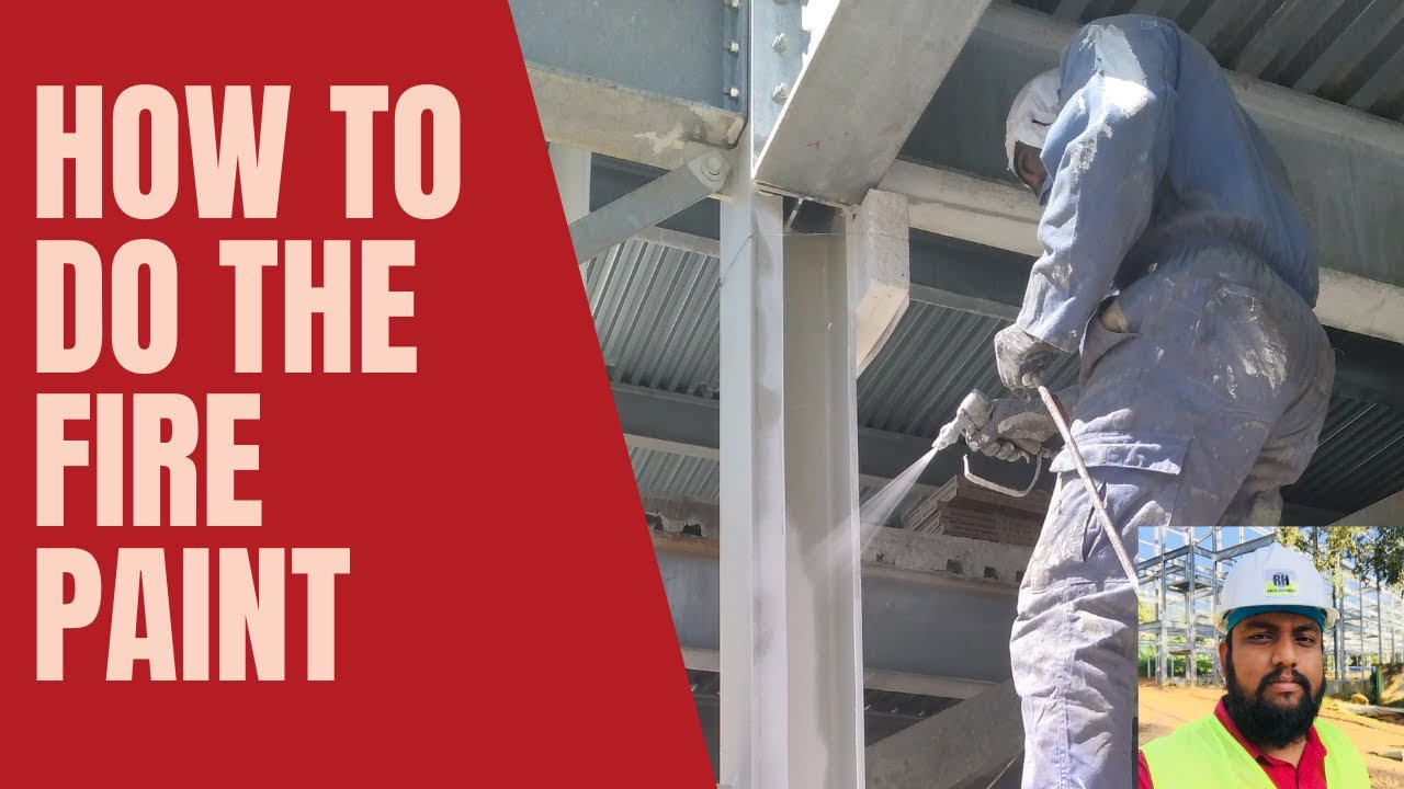 Watch video Fire painting |Steel building fire protection|How to do the fire paint|Fire painting Tutorial Now Fire painting |Steel building fire protection|How to do the fire paint|Fire painting Tutorial