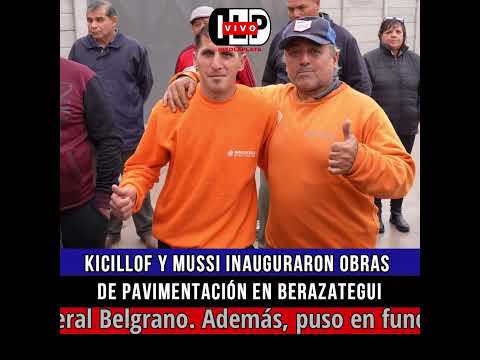 Kicillof y Mussi inauguraron obras de pavimentación en Berazategui