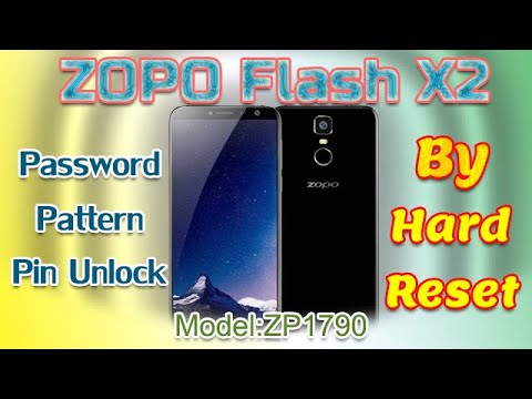 Zopo Flash X2 ( ZP1790 ) Password, Pattern And Pin Unlock By Hard Reset